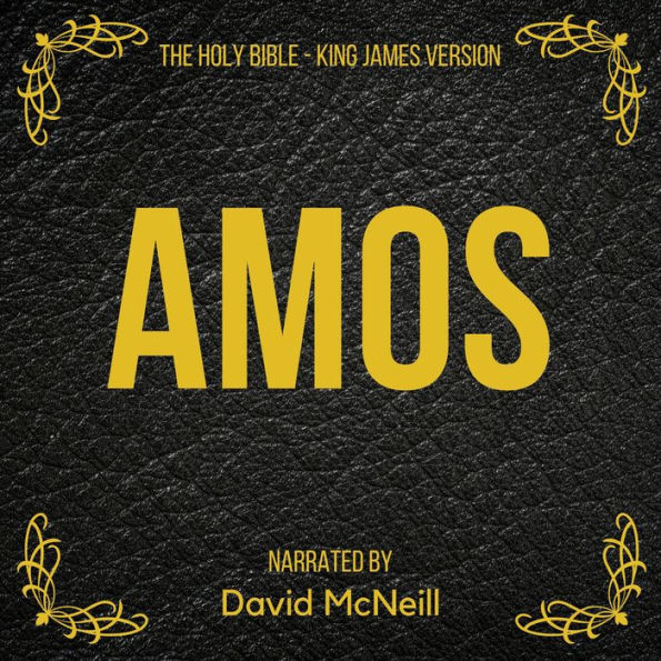 Holy Bible, The - Amos: King James Version