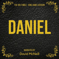 Holy Bible, The - Daniel: King James Version
