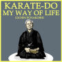 Karate-Do: My Way of Life