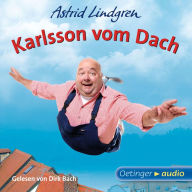 Karlsson vom Dach: Ungekürzte Lesung (Abridged)