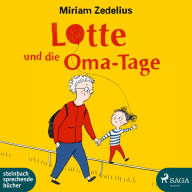 Lotte und die Oma-Tage (Abridged)