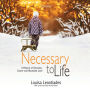 Necessary to Life: A Memoir of Devotion, Cancer and Abundant Love