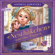 Nesthäkchen und ihre Puppen: Nostalgie für Kinder (Abridged)