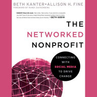 The Networked Nonprofit: Connecting with Social Media to Drive Change