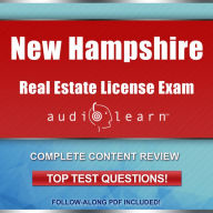 New Hampshire Real Estate License Exam AudioLearn: Complete Audio Review for the Real Estate License Examination in New Hampshire!