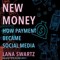 New Money: How Payment Became Social Media