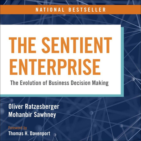 The Sentient Enterprise: The Evolution of Business Decision Making