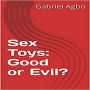 Sex Toys: Good or Evil?