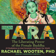 Tara : The Liberating Power of the Female Buddha