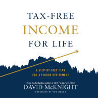 Tax-Free Income for Life: A Step-by-Step Plan for a Secure Retirement