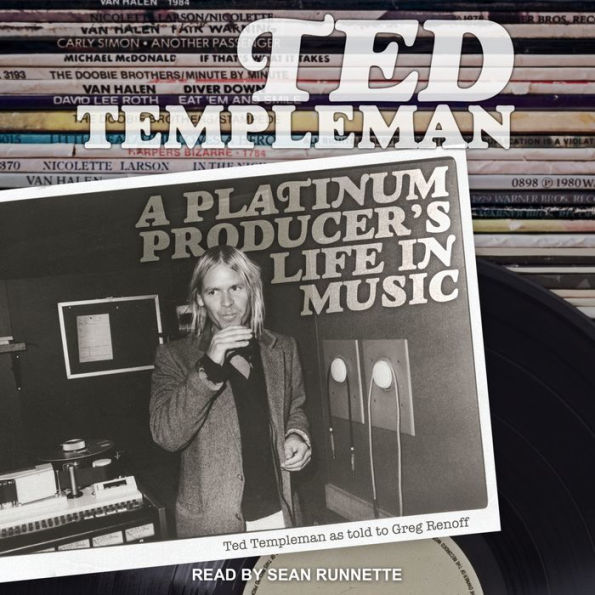 Ted Templeman: A Platinum Producer's Life in Music