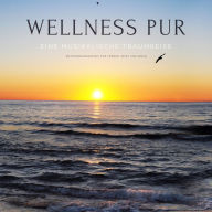 Wellness pur: Eine musikalische Traumreise: Entspannungsmusik für Körper, Geist und Seele