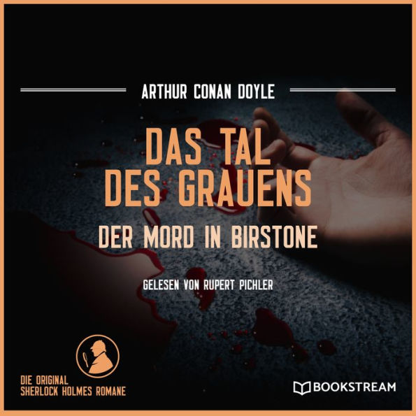 Das Tal des Grauens - Der Mord in Birstone (Ungekürzt)