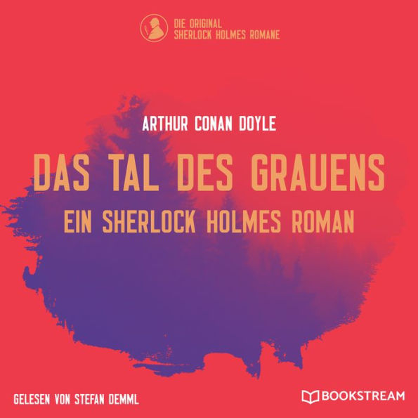 Das Tal des Grauens - Ein Sherlock Holmes Roman (Ungekürzt)