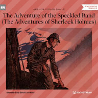 Adventure of the Speckled Band, The - The Adventures of Sherlock Holmes (Unabridged)