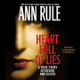 Heart Full of Lies: A True Story of Desire and Death