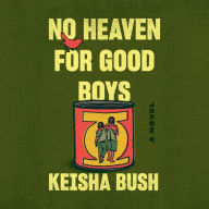 No Heaven for Good Boys: A Novel