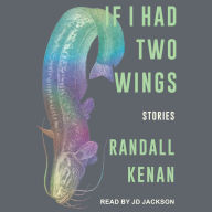 If I Had Two Wings: Stories