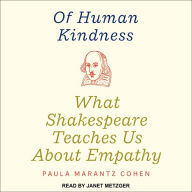 Of Human Kindness: What Shakespeare Teaches Us About Empathy