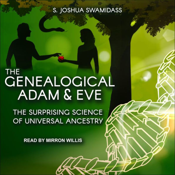 The Genealogical Adam and Eve: The Surprising Science of Universal Ancestry