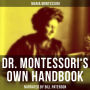 Dr. Montessori's Own Handbook