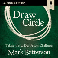 Draw the Circle: Audio Bible Studies: Taking the 40 Day Prayer Challenge