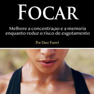 Focar: Melhore a concentração e a memória enquanto reduz o risco de esgotamentoEfalon Acies