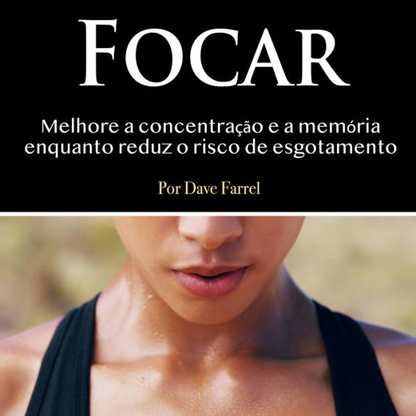Focar: Melhore a concentração e a memória enquanto reduz o risco de esgotamentoEfalon Acies