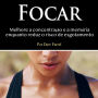 Focar: Melhore a concentração e a memória enquanto reduz o risco de esgotamentoEfalon Acies