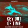 Key Out of Time