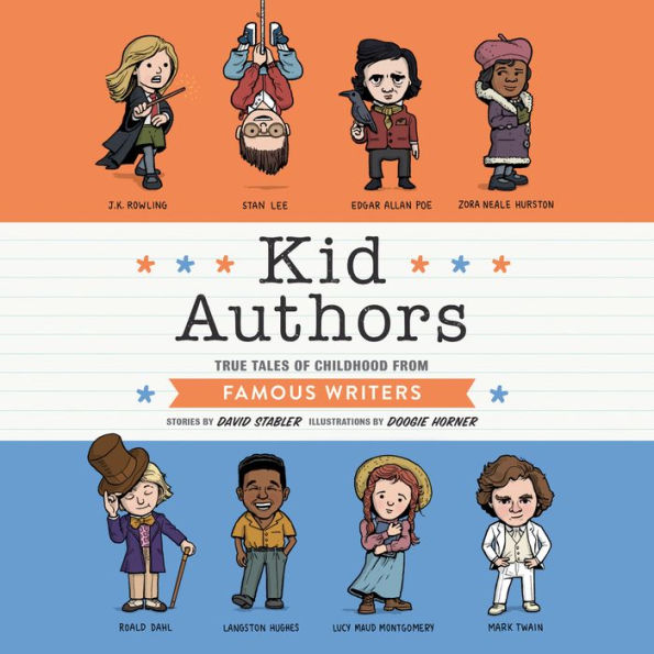 Kid Authors: True Tales of Childhood from Famous Writers