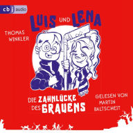 Luis und Lena - Die Zahnlücke des Grauens (Abridged)