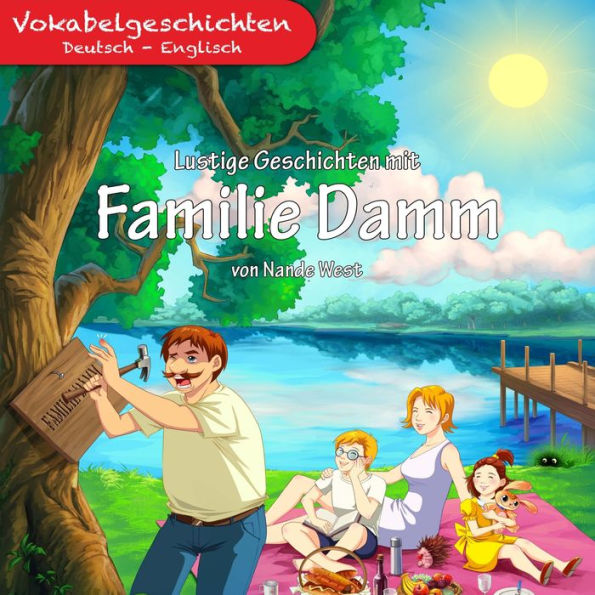 Lustige Geschichten mit Familie Damm: Vokabelgeschichten Deutsch - Englisch