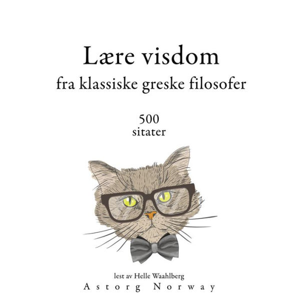 Lære visdom fra klassiske greske filosofer 500 sitater: Samle de beste tilbudene