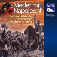 Nieder mit Napoleon: Geschichte des Preußischen Freiheitskampfes (Abridged)