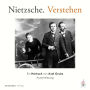 Nietzsche. Verstehen.: Ein Hörbuch von Axel Grube