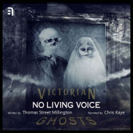 No Living Voice: A Victorian Ghost Story