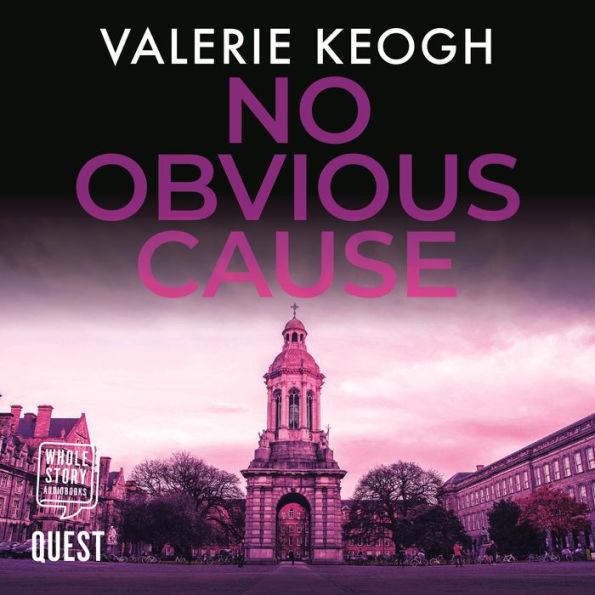 No Obvious Cause: The Dublin Murder Mysteries Book 2