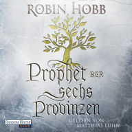 Prophet der sechs Provinzen: Roman