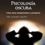 Psicología oscura: Cómo notar manipuladores y psicópatas