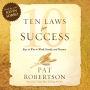 Ten Laws for Success: Keys to Win in Work, Family and Finance