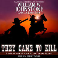 They Came to Kill: A Preacher & MacCallister Western