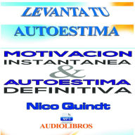 Motivación instantánea & Autoestima definitiva (Abridged)