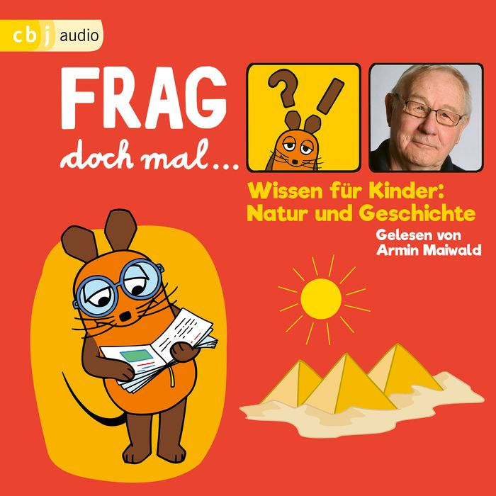 Frag doch mal ... die Maus! Wissen für Kinder: Natur und Geschichte