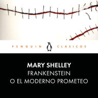 Frankenstein o el moderno Prometeo