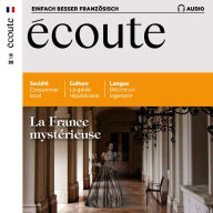 Französisch lernen Audio - Geheimnisvolles Frankreich: Écoute Audio 11/2020 - La France mystérieuse (Abridged)