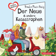 Freche Mädchen: Der Neue & andere Katastrophen (Abridged)