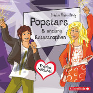 Freche Mädchen: Popstars & andere Katastrophen (Abridged)