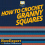 How To Crochet Granny Squares