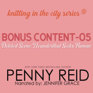 Knitting in the City Bonus Content - 05: Deleted Scene Neanderthal Seeks Human